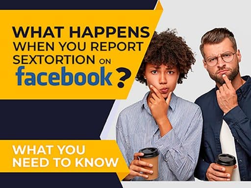 What Happens When You Report Sextortion on Facebook