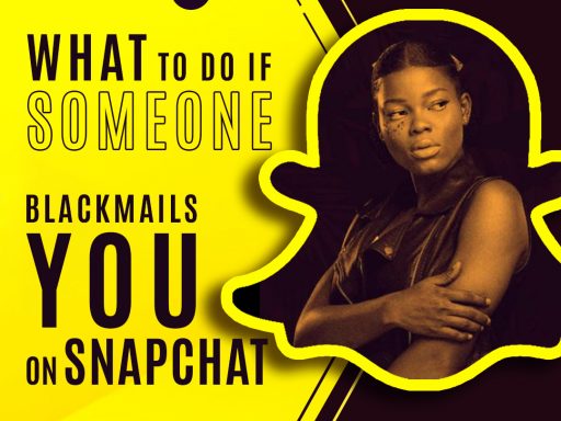 What To Do If Someone Blackmails You on Snapchat showing famous person blackmailed on Snapchat