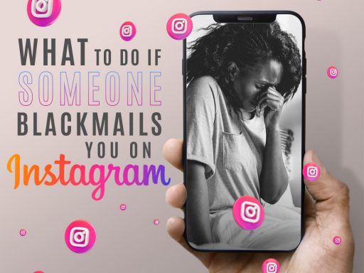 Steps to take if youвЂ™re blackmailed on Instagram, including reporting the scam and stopping your blackmailer.