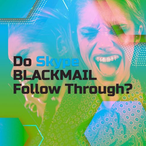 Do Skype Blackmailers Follow Through