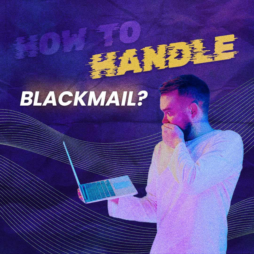 How to Handle Blackmail? | Digital Forensics Blog