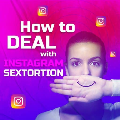 How to Deal with Instagram Sextortion