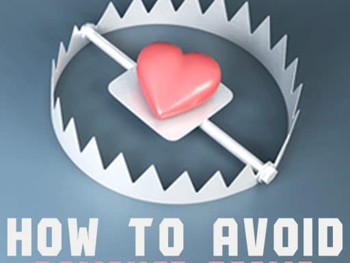 How To Avoid Romance Scams