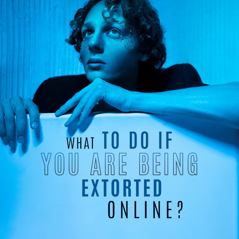 What to do if you are being extorted online