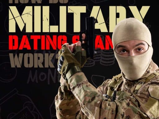 How do Military Dating Scams Work