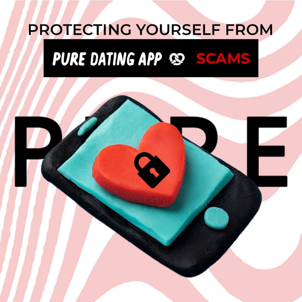 Protecting Yourself from Pure Dating App Scams