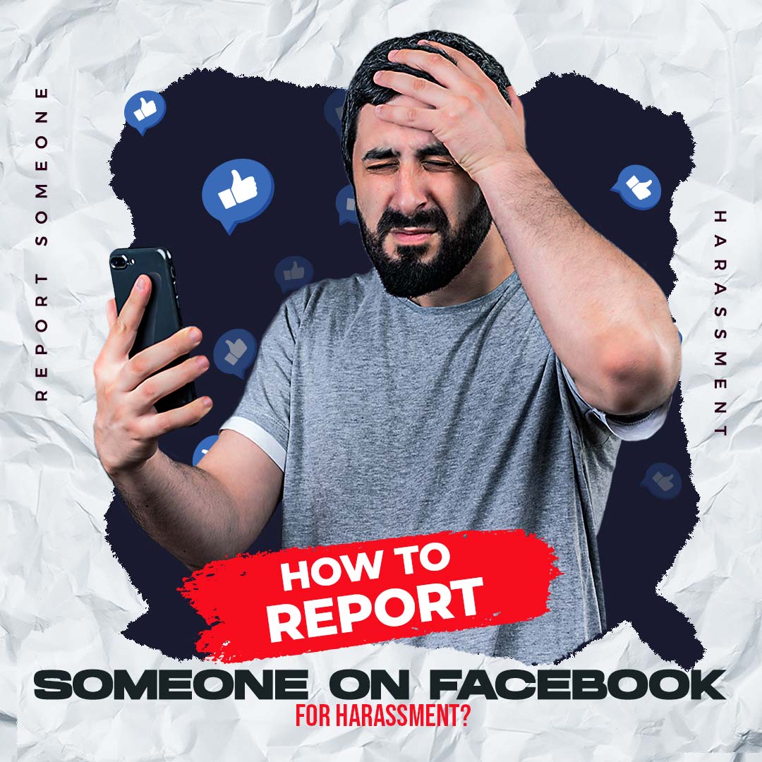 How to Report Someone on Facebook for Harassment