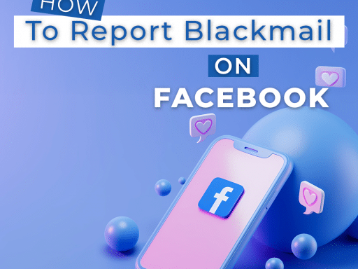 picture of steps for reporting blackmail on Facebook