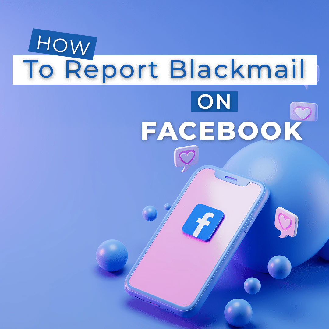 picture of steps for reporting blackmail on Facebook