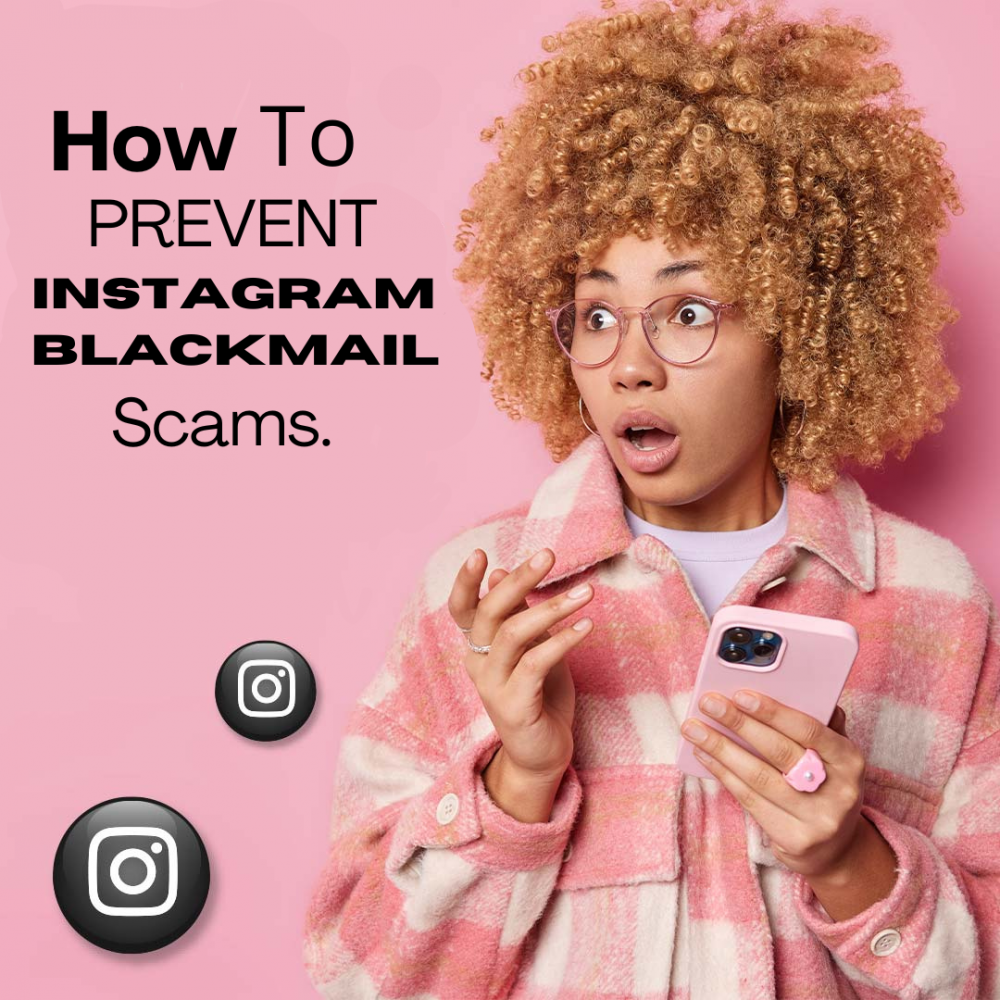 Learn how to prevent blackmail scams on Instagram