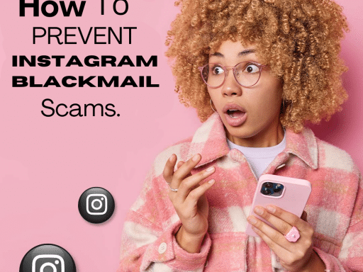 Learn how to prevent blackmail scams on Instagram