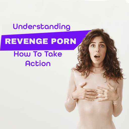 Understanding Revenge Porn