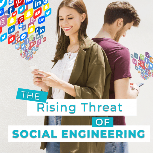 A smiling woman and a man are standing back-to-back, each using their smartphones. Icons of popular social media platforms like Facebook, Instagram, LinkedIn, and YouTube are shown flowing from their devices, symbolizing digital connectivity. Text overlay reads: "The Rising Threat of Social Engineering."