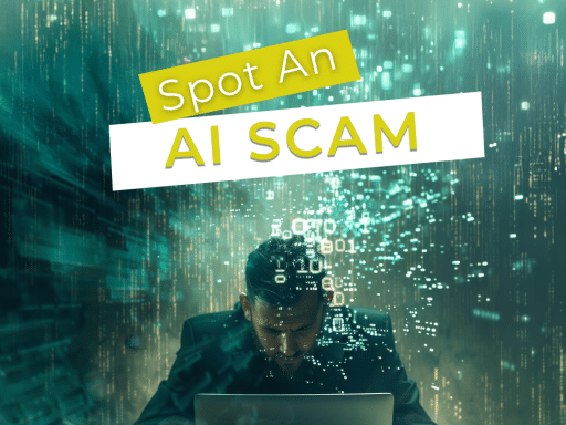 Graphic with the text 'Spot An AI SCAM " indicating a warning about artificial intelligence scams.