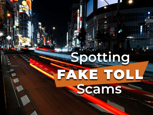 Image of a busy city street at night with light trails from cars, overlaid with the text "Spotting Fake Toll Scams."