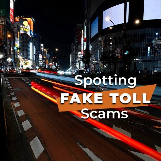 Image of a busy city street at night with light trails from cars, overlaid with the text "Spotting Fake Toll Scams."