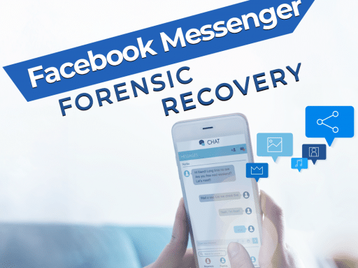 A smartphone showing a Facebook Messenger conversation being held by two hands, with overlaid icons representing media sharing and communication, and the text "Facebook Messenger Forensic Recovery."
