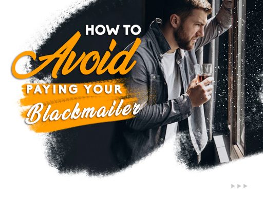 How to Avoid Paying Your Blackmailer