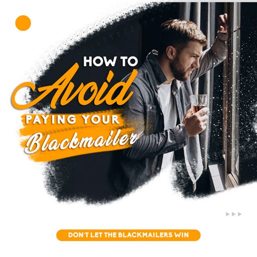 How to Avoid Paying Your Blackmailer