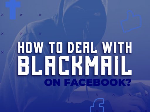 How to Deal with Blackmail on Facebook