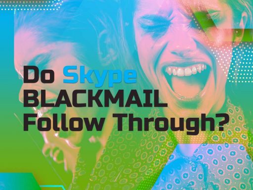 Do Skype Blackmailers Follow Through