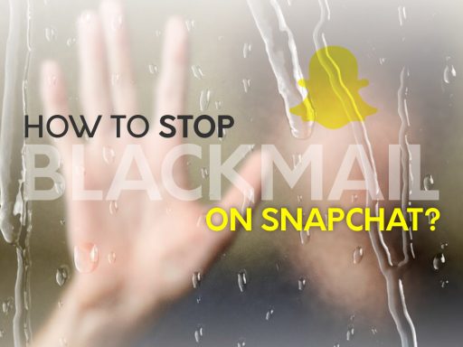 How to Stop Blackmail on Snapchat