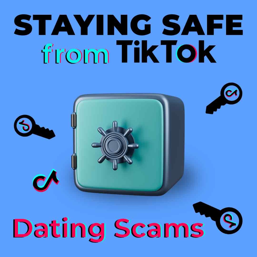 Staying Safe from TikTok Dating Scams