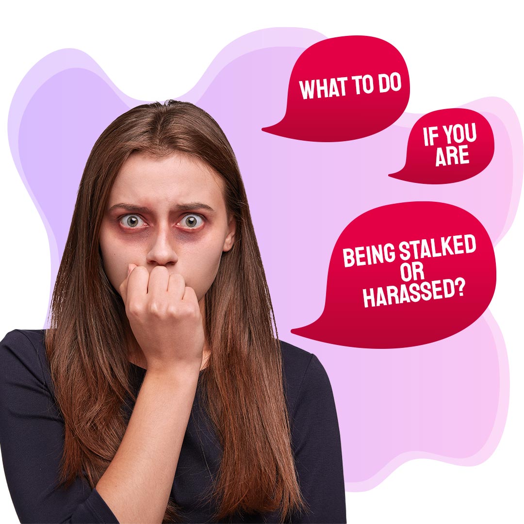 What to Do if You are Being Stalked or Harassed