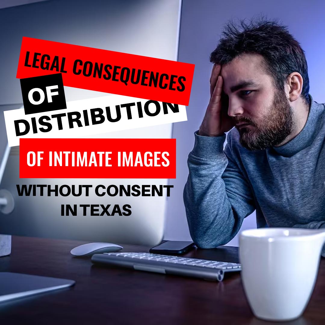 An picture of a man examining legal documents on the consequences in Texas for distributing intimate images without consent.